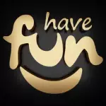 Have Fun