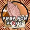 PrayForProfit